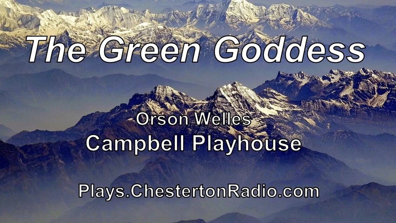 The Green Goddess - Orson Welles - William Archer - Campbell Playhouse