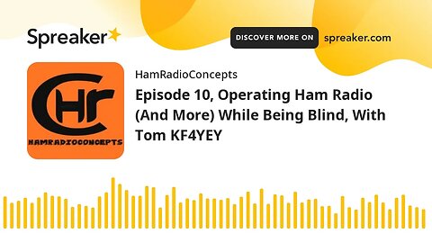 Episode 10, Operating Ham Radio (And More) While Being Blind, With Tom KF4YEY