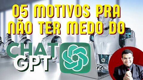 🤔 5 Motivos para Você NÃO Ficar com Medo de CHATGPT - Descubra Agora com Miquéias Tiago!