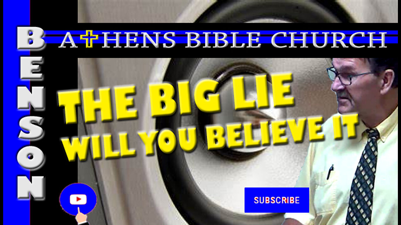 Will You Believe The Big Lie | 2 Thessalonians 2:6-8 | Athens Bible Church