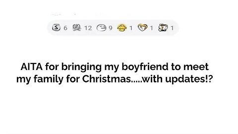 AITA FOR BRINGING MY BF ON CHRISTMAS!!