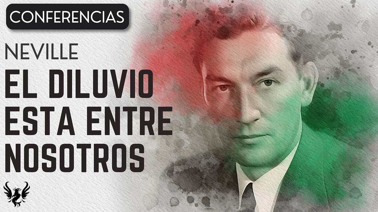 💥 Neville Goddard ❯ El Diluvio Todavia esta entre Nosotros 📚