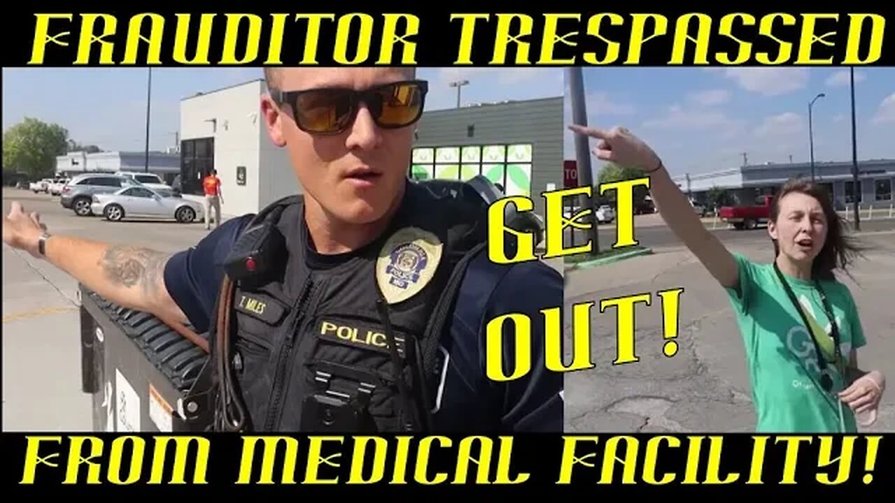 Frauditor Filming Medical Facility Refuses to Stop & Trespassed by Cops!