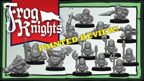 Tom Mason's Frog Knights Painted Review