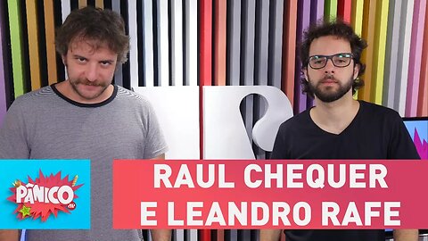 Raul Chequer e Leandro Rafe (Choque de Cultura) - Pânico - 14/03/18