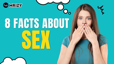 8 Facts About SEX