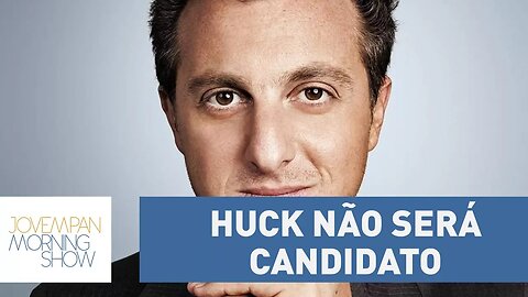 Luciano Huck confirma que não será candidato à Presidência