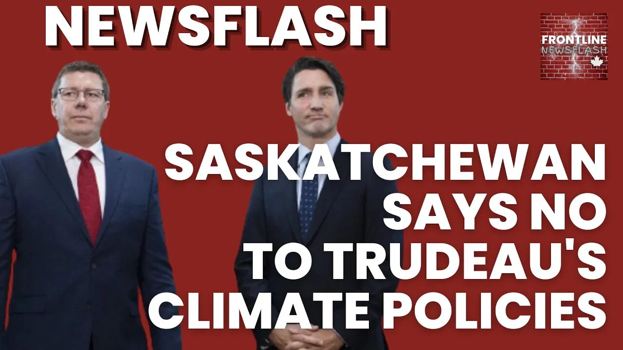 Saskatchewan's Scott Moe Says NO To Trudeau's Climate Policies!