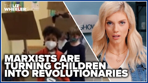 Marxists are turning children into revolutionaries