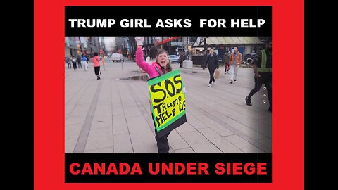 CANADA UNDER SIEGE (TRUMP RESCUE US)