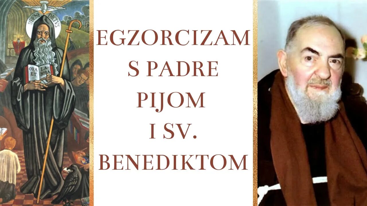 Egzorcizam s Padre Pijom i sv. Benediktom