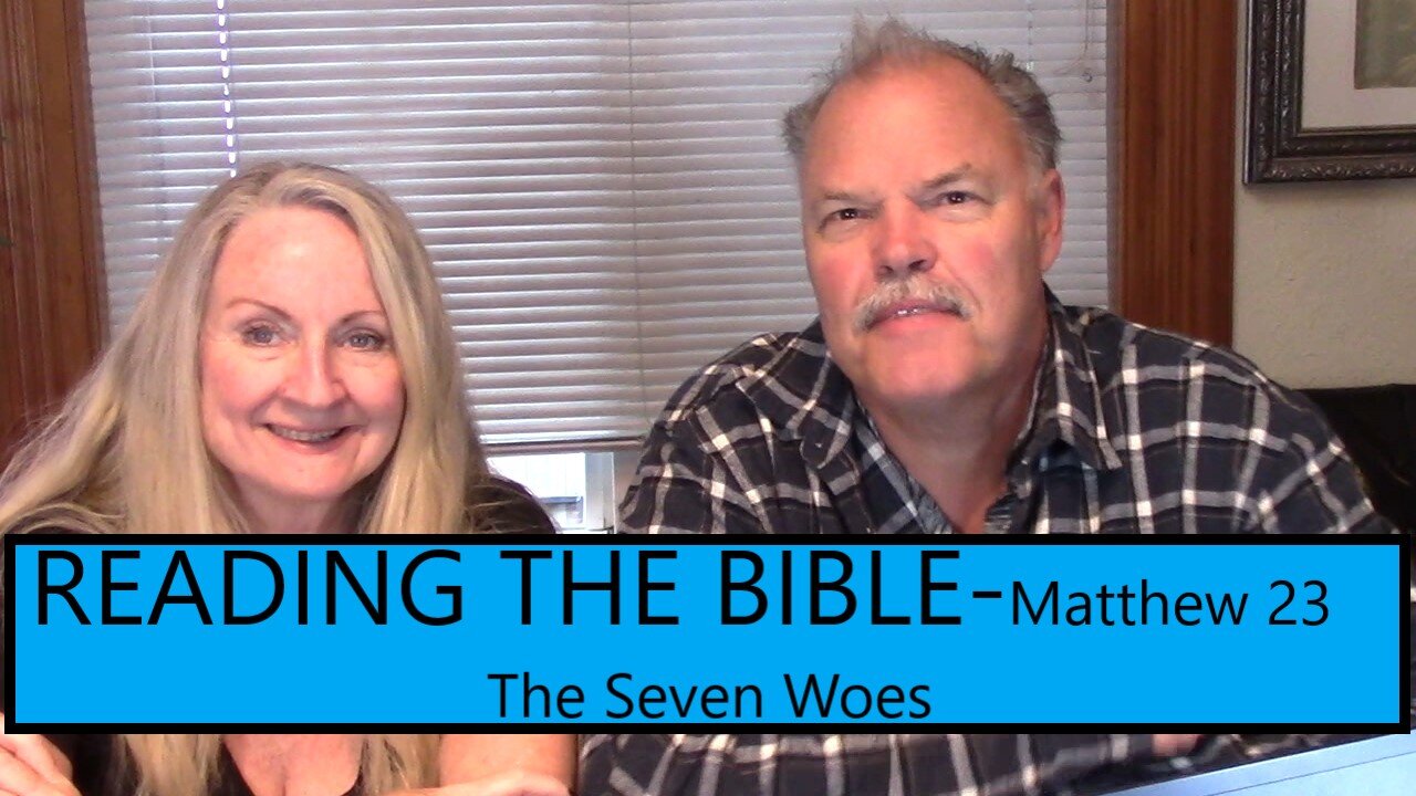 READING THE BIBLE THIS YEAR-Matthew 23-The 7 Woes