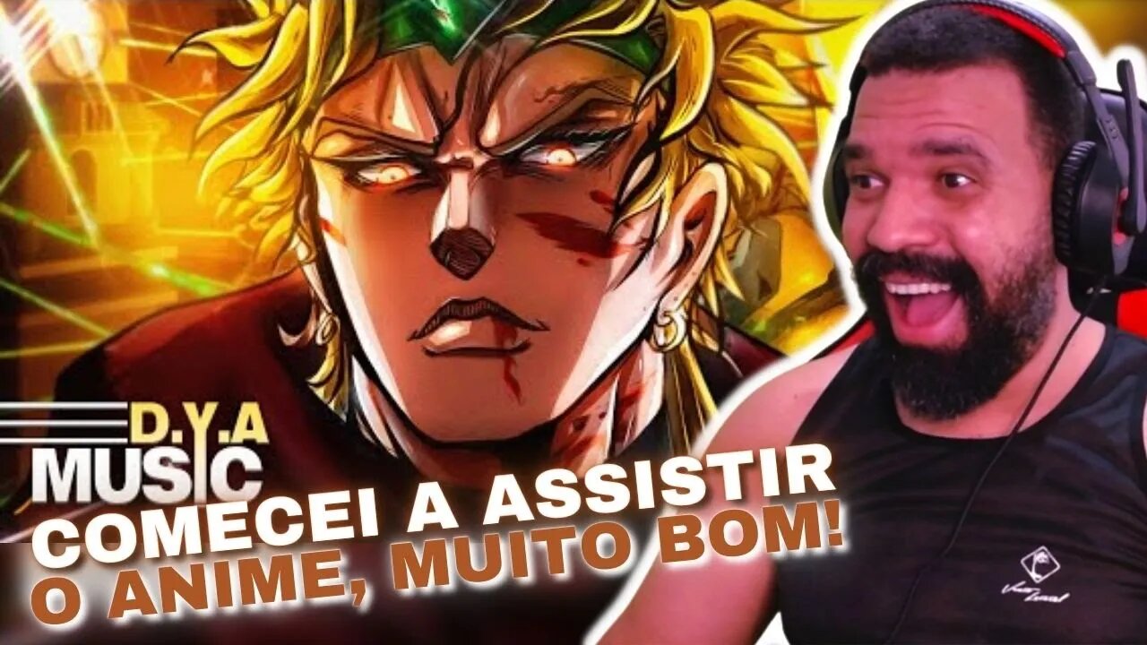 REAGINDO A Dio Brando (Jojo's Bizarre Adventure) - ZA WARUDO | D.Y.A