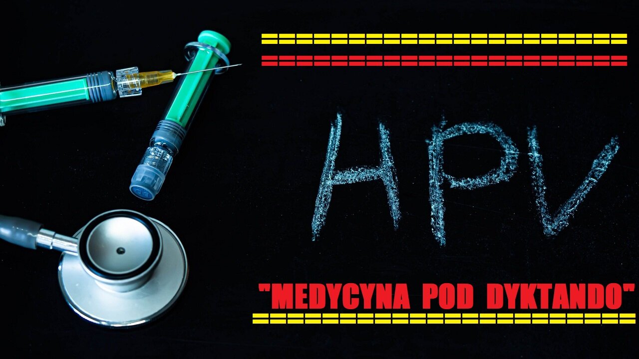 MEDYCYNA POD DYKTANDO / Gardasil, HPV, Victrelis... (Lektor PL)