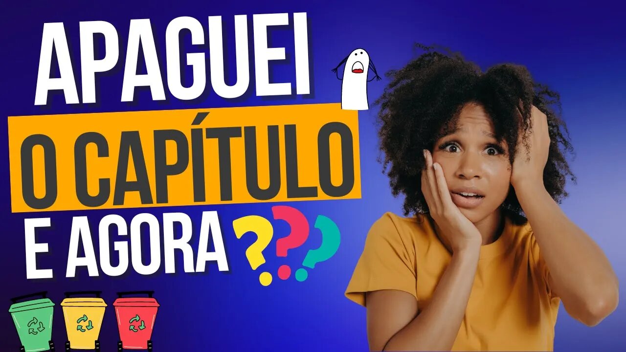 Como recuperar um capítulo que deletei do Monografis?