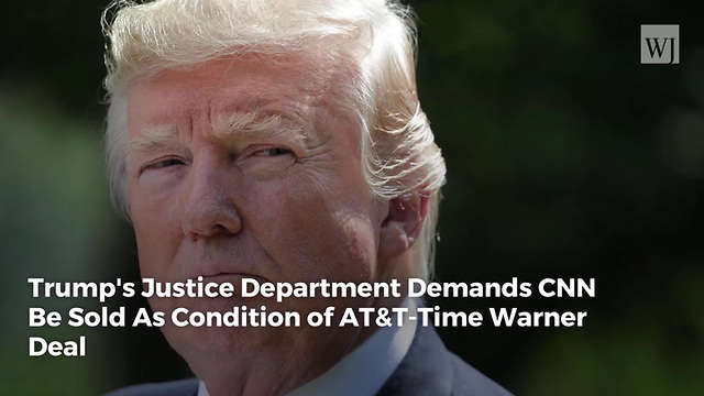 Trump's Justice Department Demands CNN Be Sold As Condition of AT&T-Time Warner Deal