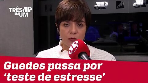 #VeraMagalhães: Guedes passa por ‘teste de estresse’ interno e externo