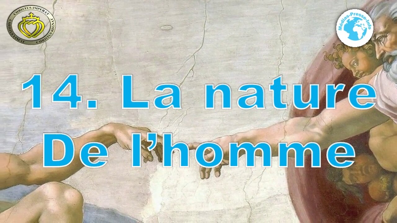 Catéchisme 14 • La nature de l'Homme