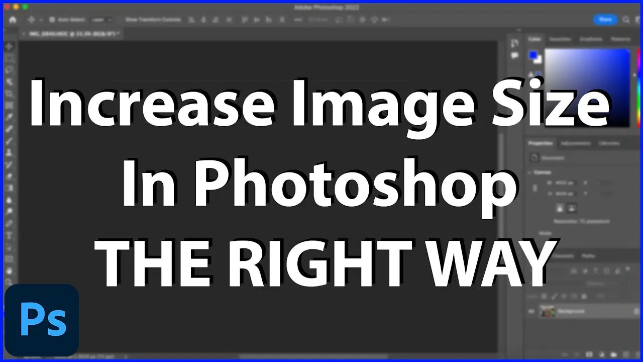 Increase Image Size In Photoshop THE RIGHT WAY