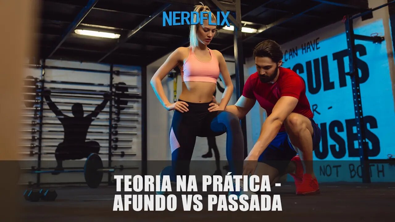 Afundo vs passada: teoria na prática