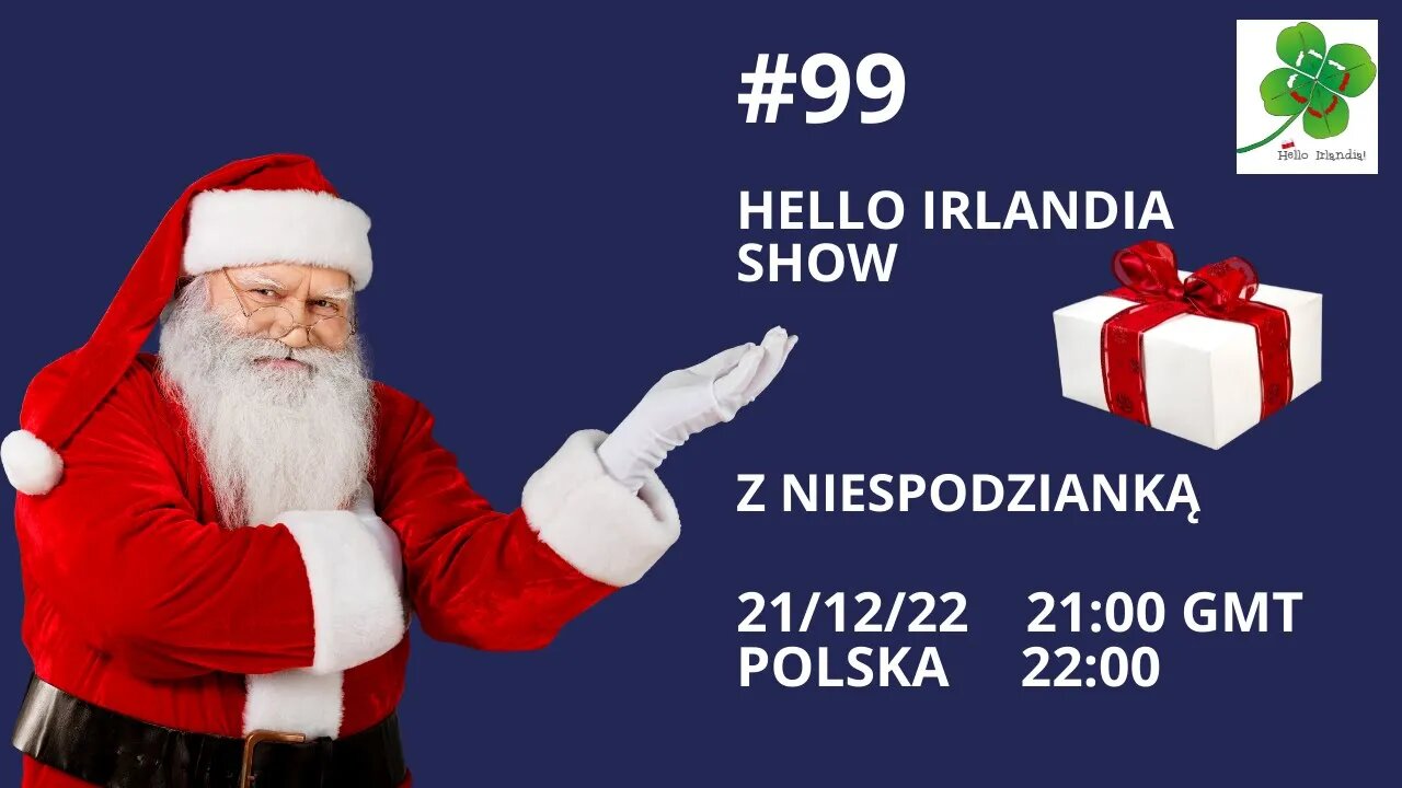 🎅❤️🎙Hello Irlandia Show #99 z Niespodzianką 🎁❄️