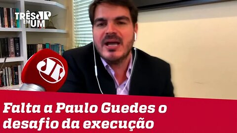 #RodrigoConstantino: Guedes tem uma visão moderna de Estado, mas falta o desafio da execução