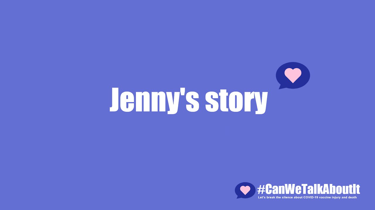 Jenny's story | Interviews with the COVID-19 vaccine injured