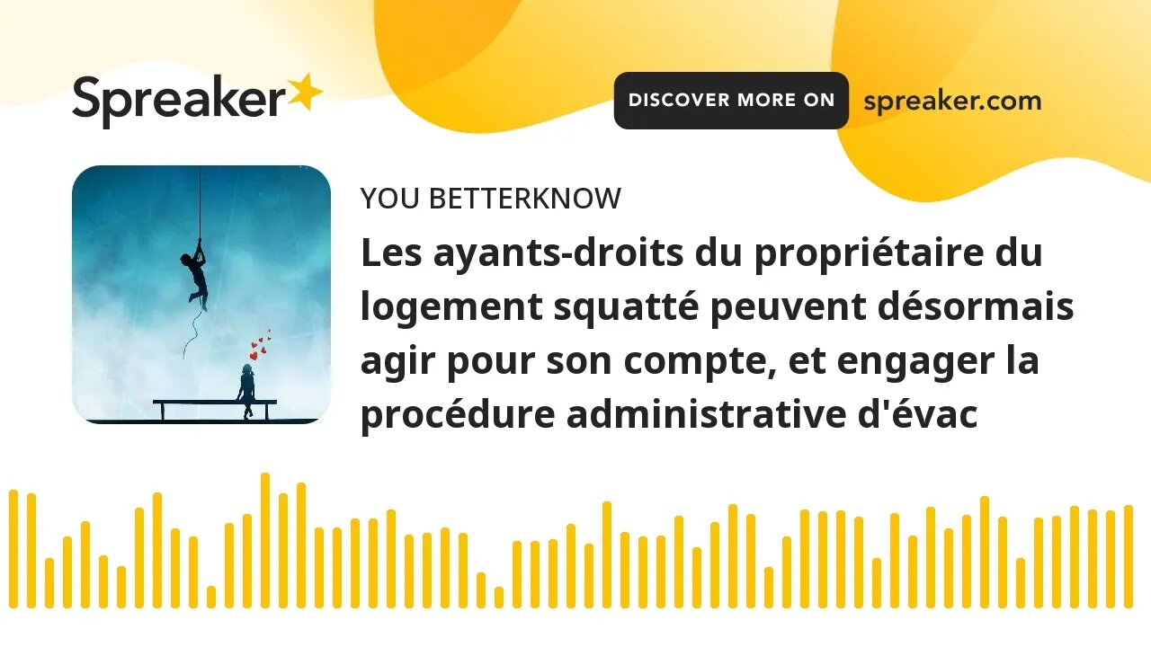 Les ayants-droits du propriétaire du logement squatté peuvent désormais agir pour son compte, et eng