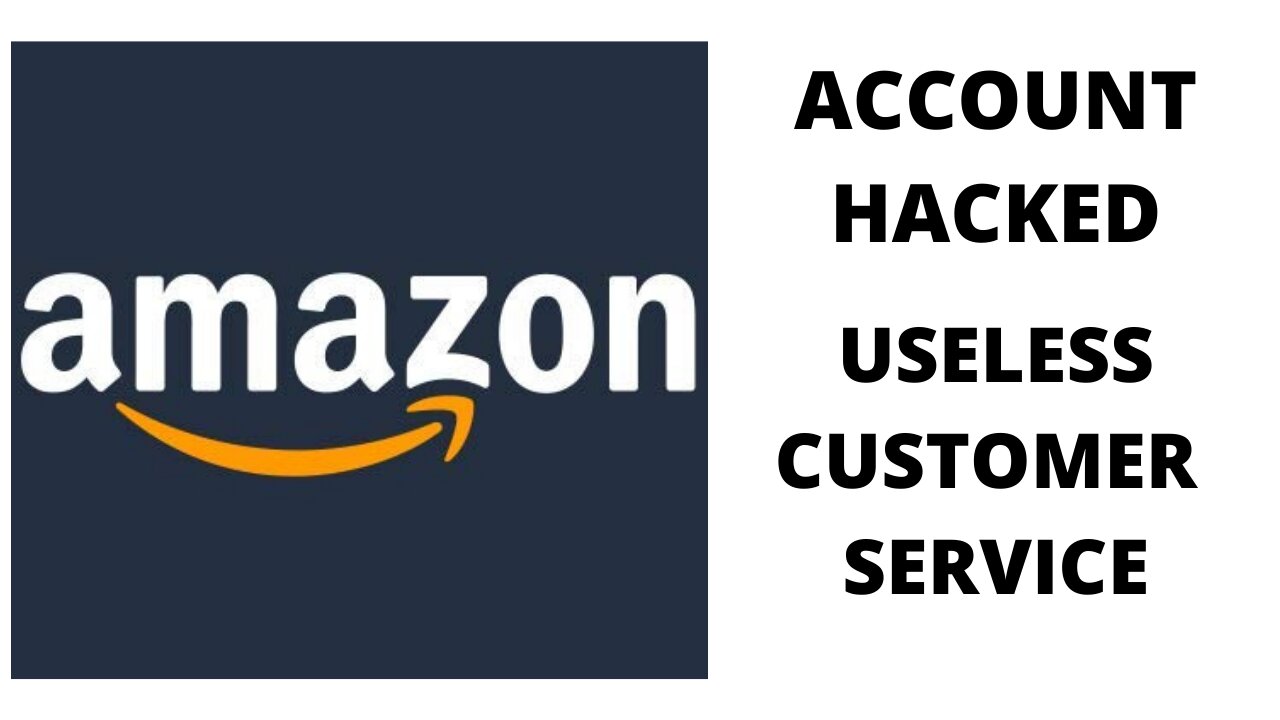 06 26 21 Amazon account hacked, customer service is USELESS