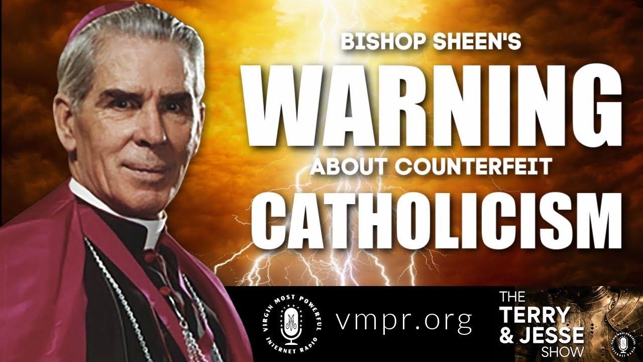 12 Jan 21 Bishop Sheen's Warning about Counterfeit Catholicism