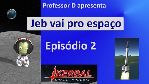 Jeb vai pro espaço - Episódio 2 - Viagem sub-orbital