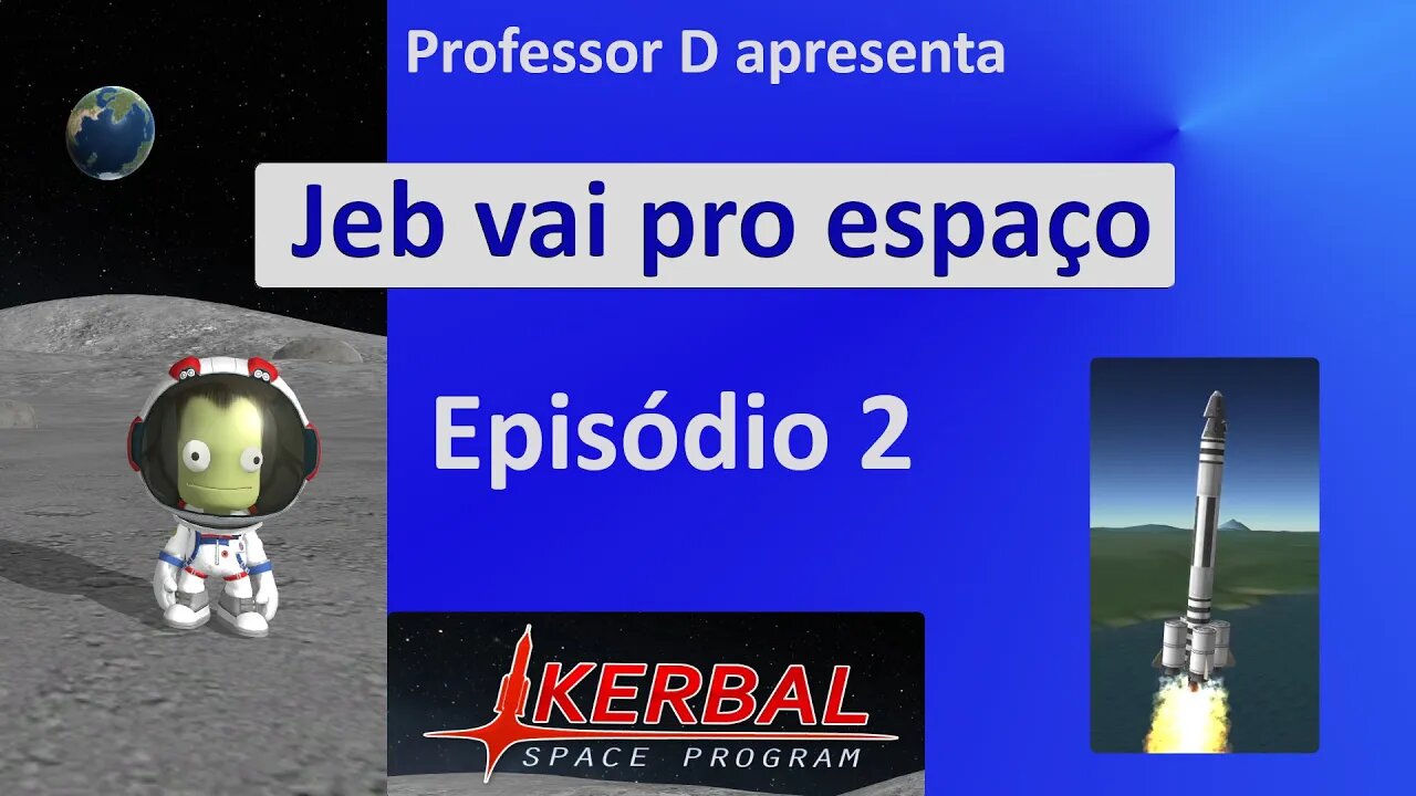 Jeb vai pro espaço - Episódio 2 - Viagem sub-orbital