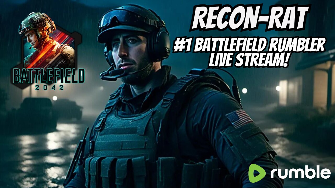 RECON-RAT - #1 Rumble Battlefield Player probably.... - Battlefield 2042!