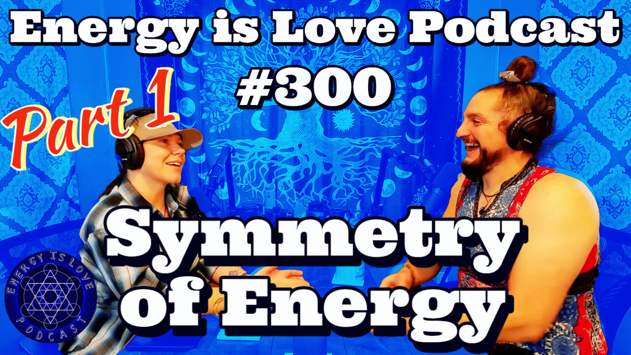 ELP 300- Symmetry of Energy (Part 1)