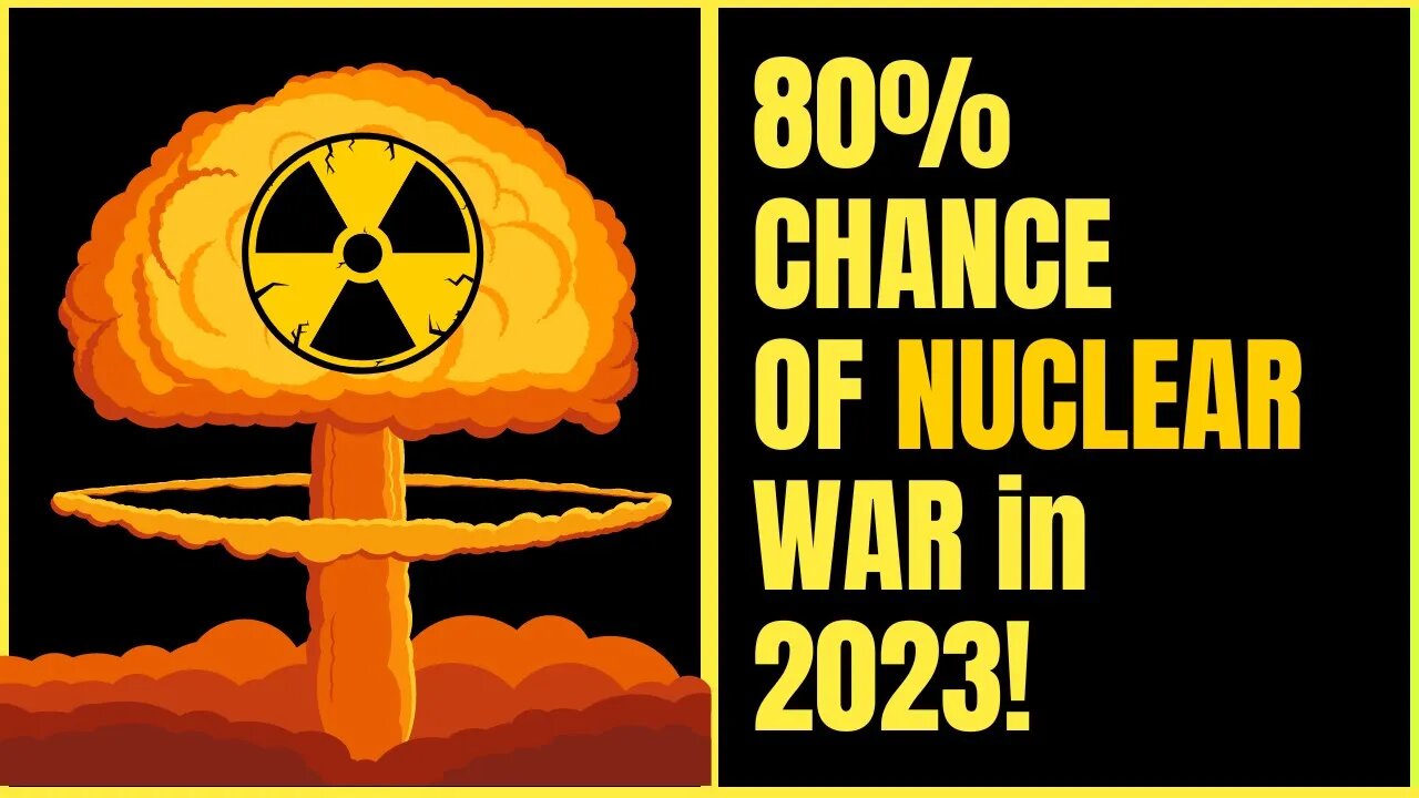 80% Chance of Russia Using Nuclear Weapons in 2023! MUST WATCH! 🤯
