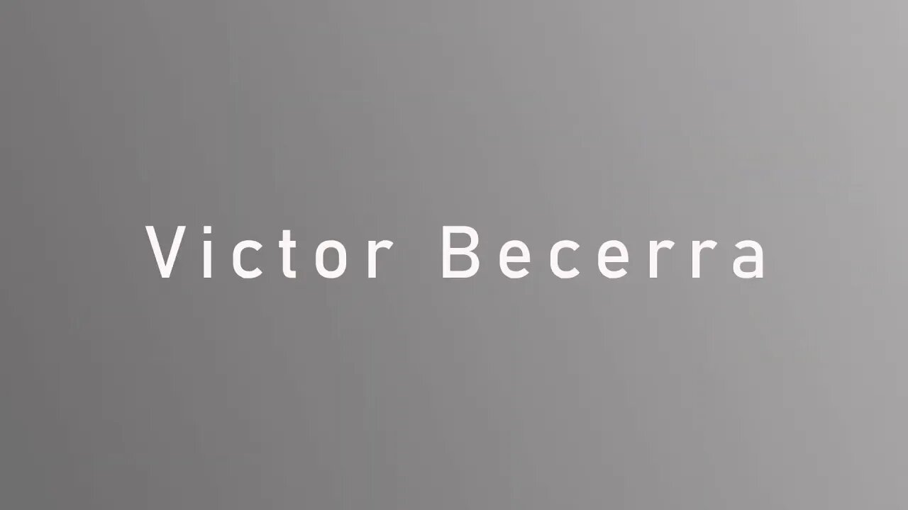 Victor Becerra - Reel 2022