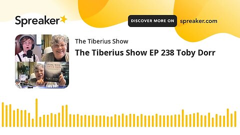 The Tiberius Show EP 238 Toby Dorr