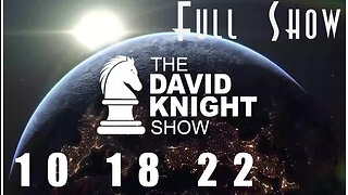 DAVID KNIGHT (Full Show) - 10_18_22 Tuesday