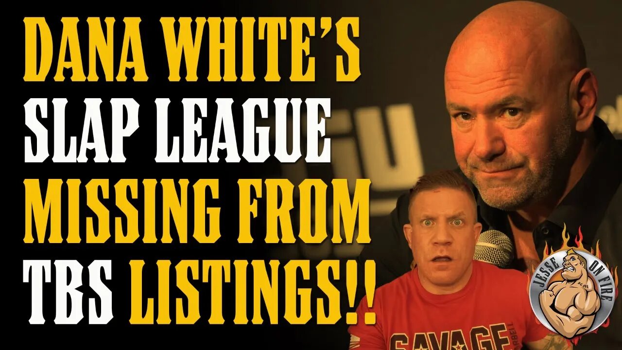 BREAKING!! DANA WHITE SLAP LEAGUE REMOVED FROM TBS LINEUP!!