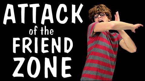 Messy Mondays: Attack of the "Friend Zone"