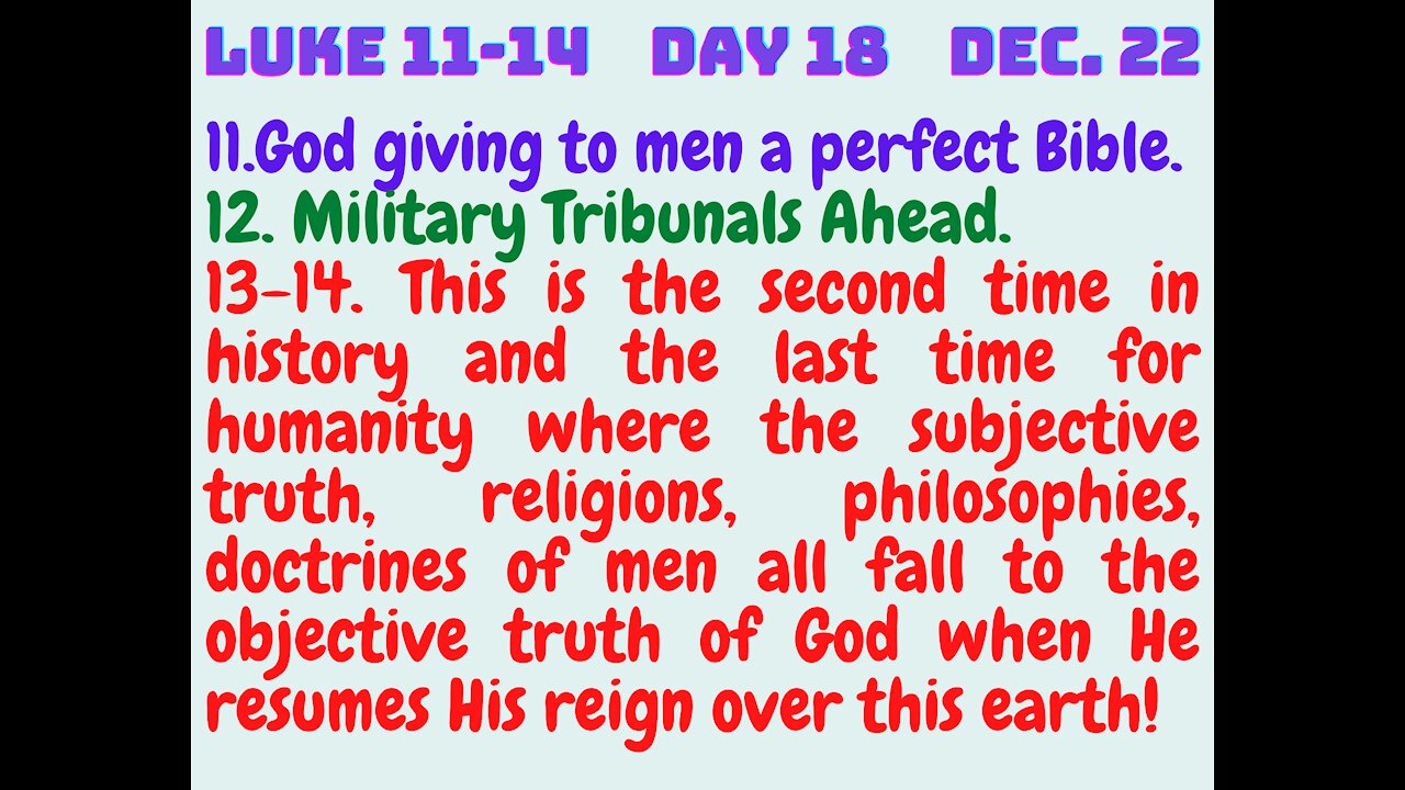 Luke 11-14 THE SUBJECTIVE TRUTH OF MEN WILL SOON DIE JOHN 8:32