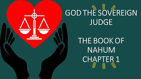 Nahum Chapter 1 | God The Sovereign Judge | 12/27/2023