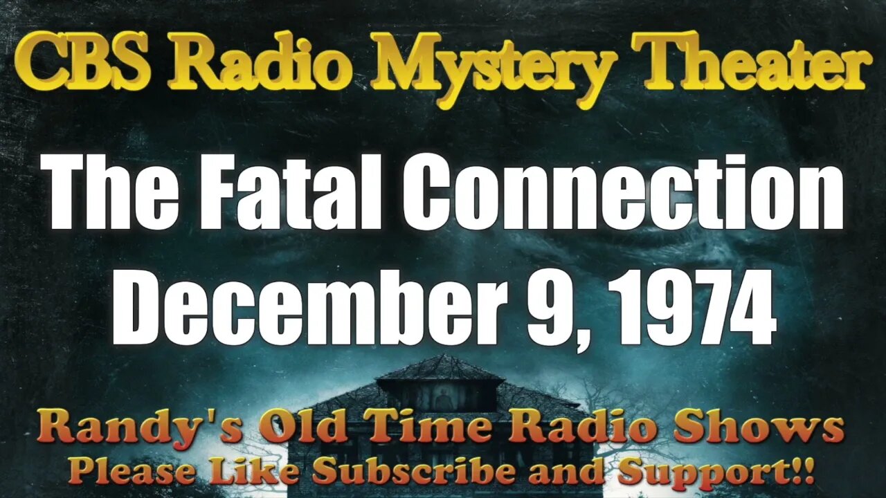 CBS Radio Mystery Theater The Fatal Connection December 9, 1974