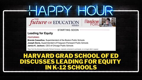 Happy Hour: Harvard Grad School of Ed discusses teaching equity in K-12 schools
