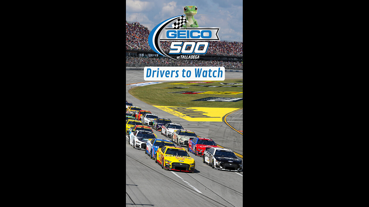 Drivers to Watch for in the Geico 500 from Talladega Superspeedway