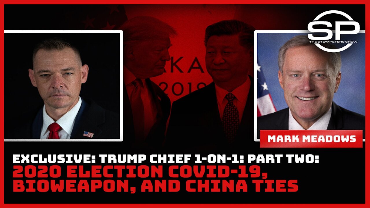 Exclusive: Trump Chief 1-on-1: Part Two: 2020 Election Covid-19, Bioweapon, and China Ties