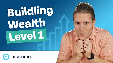 Level 1 of Building Wealth! (5 Levels of Wealth)