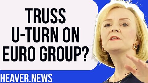 Liz Truss U-Turn On JOINING EU Group?