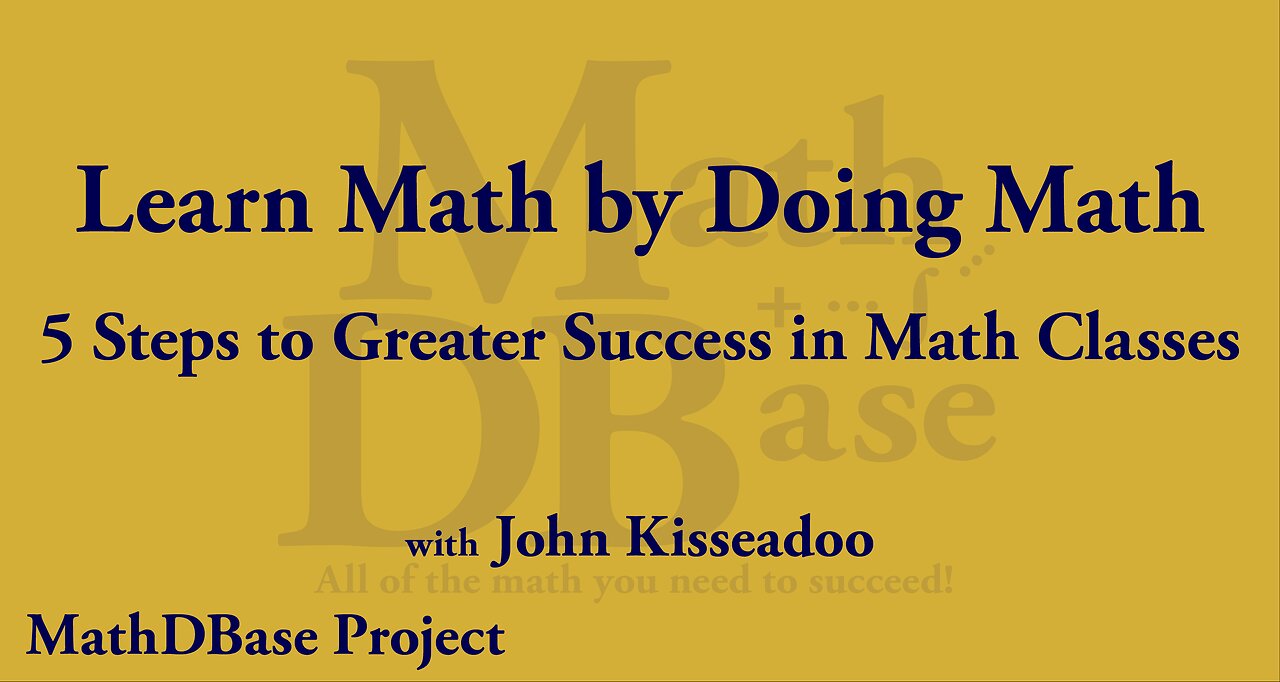 Learn Math by Doing Math: 5 Steps to Greater Success in Math Classes