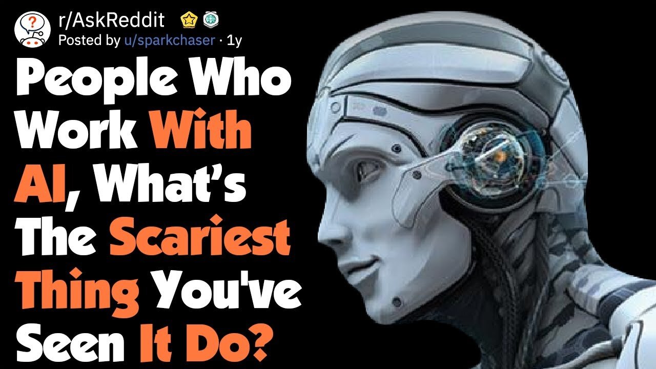 People Who Work With AI, What’s The Scariest Thing It Has Done? [AskReddit]